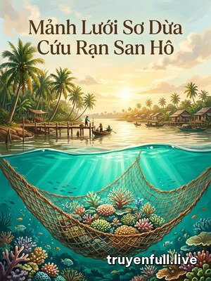 Bìa truyện Mảnh Lưới Sơ Dừa Cứu Rạn San Hô